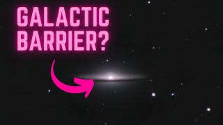 Galactic Barrier Real or Fiction [upl. by Wyler730]