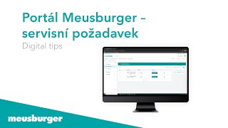 Portál Meusburger – servisní požadavek [upl. by Pantheas]