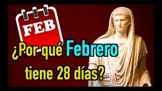 ¿Por qué FEBRERO tiene 28 DÍAS [upl. by Airotna]