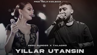 Ebru Gündeş X UZİ  Yıllar Utansın Prod Melih Kızılboğa   Düşüren kim bu aşkı [upl. by Massimo]