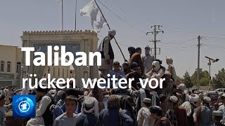 Nach Abzug internationaler Truppen Taliban übernehmen immer mehr Teile Afghanistans [upl. by Dnivra]