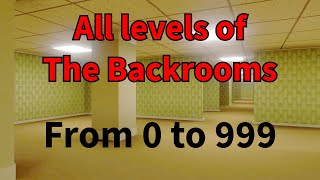 Every discovered normal level of the Backrooms From 0 to 999 REUPLOADED amp UPDATED [upl. by Eveivaneg]