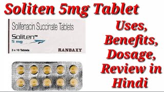 Soliten 5mg Tablet  Solifenacin Succinate Tablet  Soliten Tablet  Soliten 5 Tablet Uses Benefit [upl. by Kaete]