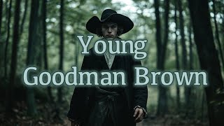 Young Goodman Brown by Nathaniel Hawthorne  Short Story Audiobook [upl. by Stuart]