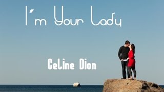 I´m Your Lady  Celine Dion tradução [upl. by Coco266]