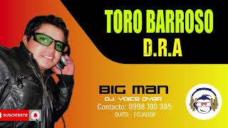 TORO BARROSO DR A  2024 bigmandjmusic [upl. by Garrek43]