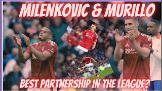 ARE NIKOLA MILENKOVIC amp MURILLO BEST CENTRE BACK PARTNERSHIP IN THE PREMIER LEAGUE [upl. by Catlin]