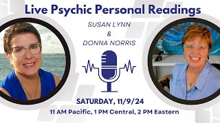 Live Real Time Personal Psychic Readings With Susan Lynn amp Donna Norris [upl. by Olim]