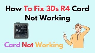 How to Fix 3Ds R4 Card Not Working [upl. by Tsai]