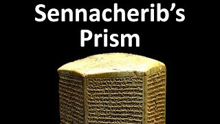 Sennacheribs Prism  Assyrian Siege of Jerusalem  Part 3 [upl. by Apple]