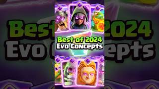 🏆BEST of 2024 EVO Concepts🔥clashroyale [upl. by Germain]