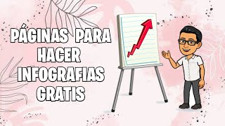 PÁGINAS PARA HACER INFOGRAFÍAS GRATIS  ULITIPS [upl. by Cressler]