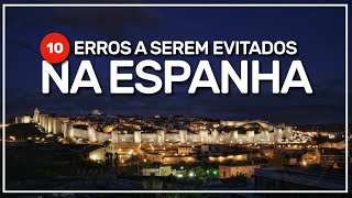 ➤ 10 ERROS na programação da sua viagem à ESPANHA ⚠️ 🇪🇸 062 [upl. by Kennith]