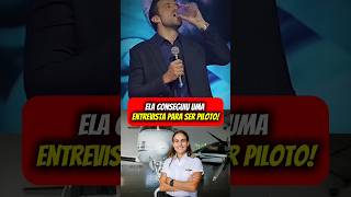 ELA CONSEGUIU UMA ENTREVISTA PARA SER PILOTO pablomarcall pioranodasuavida pablomarçal [upl. by Enirrok]