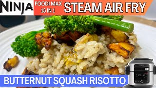 BUTTERNUT SQUASH RISOTTO with Tenderstem Broccoli STEAM AIR FRY  VEGGIE WEEK  NINJA FOODI Recipe [upl. by Iaka]