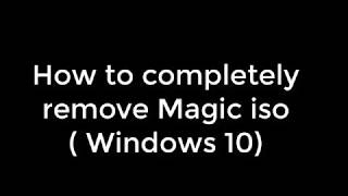 How to completely remove uninstall MagicISO and misosh64dll on Windows 10 [upl. by Rett346]