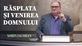 Sorin Iacoban  Răsplata și venirea Domnului  PREDICĂ 2024 [upl. by Yates]