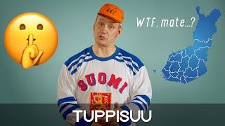 In Finland We Have This Thing CalledTuppisuu [upl. by Juli]