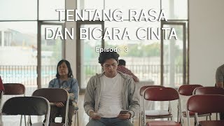 Webseries  Tentang Rasa dan Bicara Cinta Episode 3 [upl. by Chaves911]