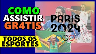 Como ASSISTIR as OLIMPÍADAS PARIS 2024 grátis [upl. by Pompei242]