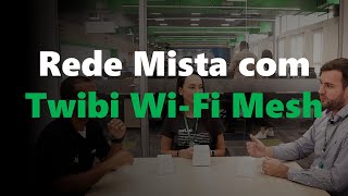 Rede mista com Twibi WiFi Mesh [upl. by Esinrahc51]