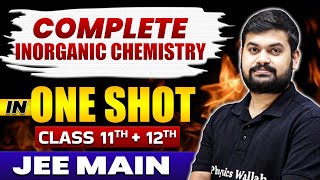 Complete Inorganic Chemistry in 1 Shot  Class 11th  12th  JEE Main [upl. by Vish]