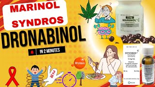 Dronabinol  Marinol  Syndros  All You Need to Know in 2 Minutes [upl. by Olivie812]