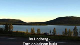 Tornionlaakson Laulu  Bo Lindberg [upl. by Sergio]