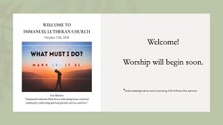 Welcome to worship October 13th 2024  Immanuel Lutheran Church [upl. by Atinad]