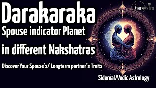 Darakaraka in different Nakshatra  Vedic astrology  Spouse Significator astrology [upl. by Yniffit]