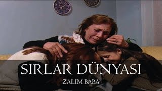 Sırlar Dünyası  ZALİM BABA [upl. by Eissen]