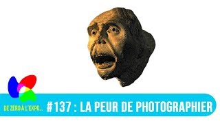 137 La peur de photographier [upl. by Ednew]