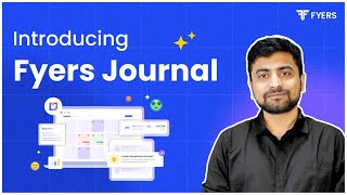 Introducing FYERS Journal [upl. by Merkley914]