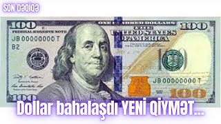 Dollar bahalaşdı YENİ QİYMƏT [upl. by Canice500]