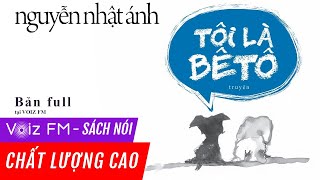 Sách nói Tôi Là Bê Tô  Nguyễn Nhật Ánh  Voiz FM [upl. by Yoreel]