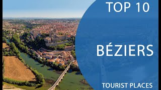 Top 10 Best Tourist Places to Visit in Béziers  France  English [upl. by Isherwood]