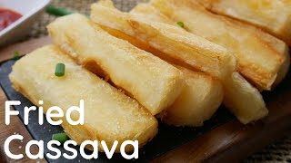 Quick and Easy Fried Cassava Recipe  How to Make Fried Yuca  Fried Muhogo  Fried Mogo [upl. by Viveca]