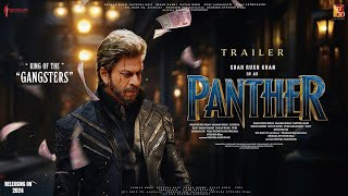 🙀Panther Official Trailer🔥Shah Rukh KhanNayantharaLokesh Kanagaraj SRK Movie Trailer King👑 [upl. by Eelegna916]