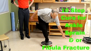 10 Step Cure for Ankle Sprain amp or Fibula Fracture Exercises amp Rehab [upl. by Yelhsa]