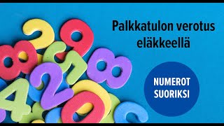 Palkkatulon verotus eläkkeellä  Numerot suoriksi [upl. by Adiaros]