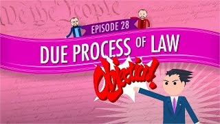 Due Process of Law Crash Course Government and Politics 28 [upl. by Aivon]