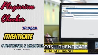 Tutorial Menggunakan Plagiarism Checker Ithenticate Manual dan Plugin OJS [upl. by Ahtekahs594]