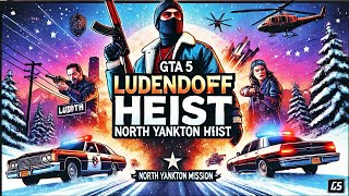 GTA 5 Ludendorff Heist in North Yankton – Epic Mission Gameplay [upl. by Atinaj]