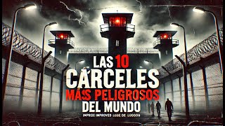 TOP 10 Cárceles Más Peligrosas del Mundo [upl. by Suillenroc]