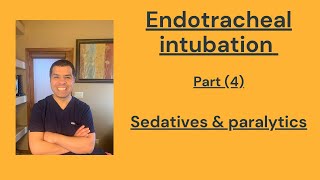 Endotracheal intubation part 4 Sedatives and paralytics [upl. by Idoj]