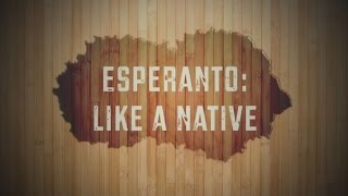 Esperanto Like a Native [upl. by Svoboda]