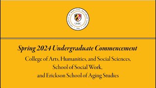 UMBC Spring Undergraduate Commencement 2024 CAHSS School of Social Work Erickson School [upl. by Jerroll]