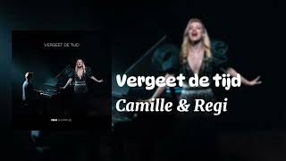 Camille amp Regi  Vergeet De Tijd Instrumentaal [upl. by Ellehcear]