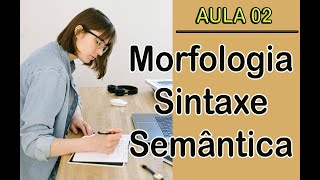 Morfologia Sintaxe e Semântica [upl. by Amled]