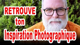 Retrouve ton inspiration photographique  EN FRANÇAIS [upl. by Ailemac606]